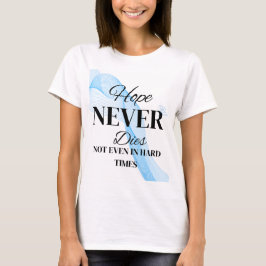 希望は決して死なない Tシャツ