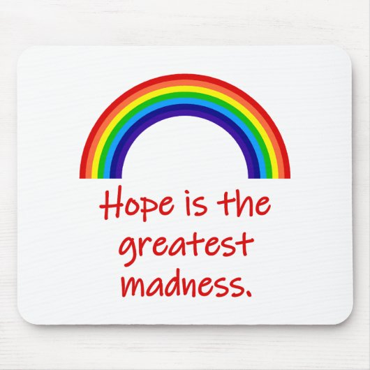 希望は狂気もっとも偉大だ マウスパッド (正面)