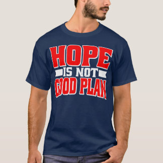 希望は計画にはならない レトロ Tシャツ