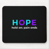 希望を持ち続け、痛みが自殺の予防を待ち受ける マウスパッド (正面)