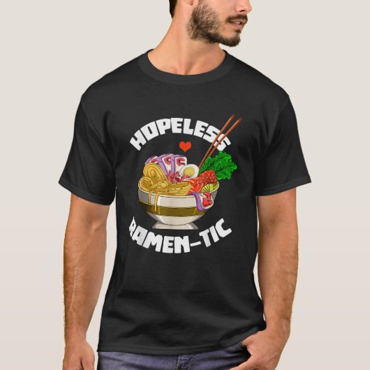 希望的ロマンチック 面白い恋愛アニメ グルメラーメン Tシャツ (正面)