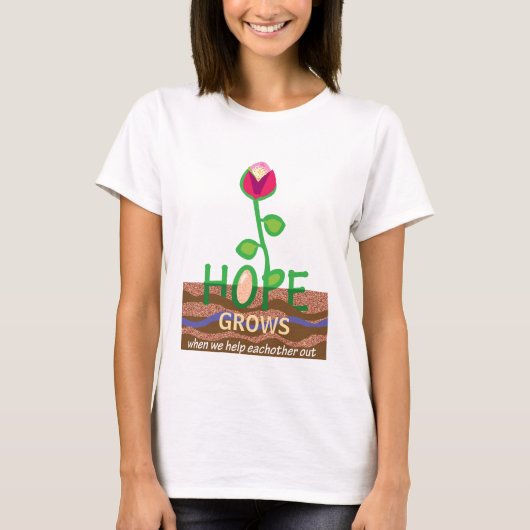 希望 – 私たちが出救済て行くとき Tシャツ (正面)