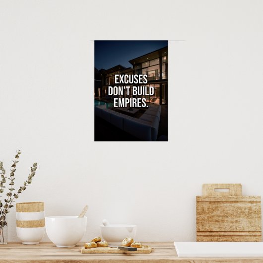 帝国を築かない言い訳 – 富と成功 ポスター (キッチン)