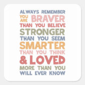 常にあなたが勇敢であることを覚えている スクエアシール (正面)