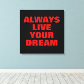 常にあなたの夢を生きるやる気を起こさせる キャンバスプリント (インサイチュ (ウッドフロア))