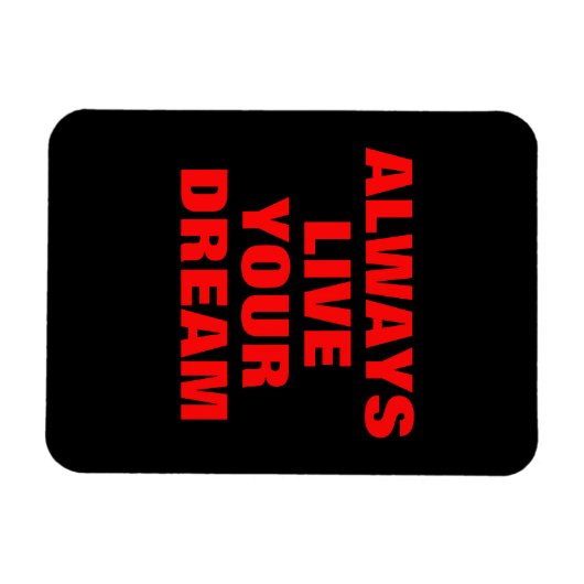 常にあなたの夢を生きるやる気を起こさせる マグネット (横)