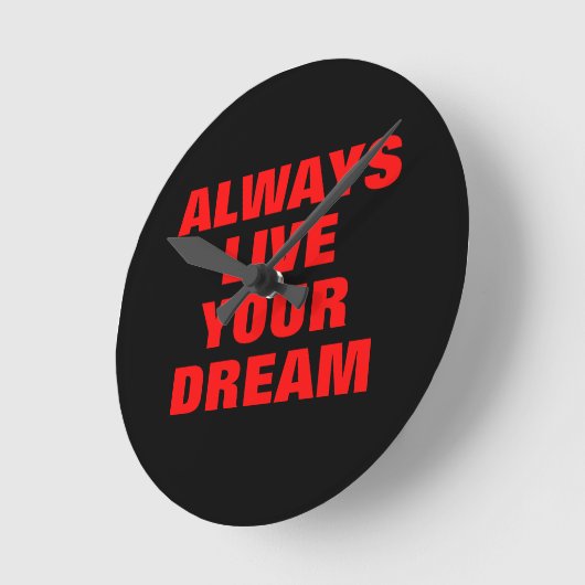 常にあなたの夢を生きるやる気を起こさせる ラウンド壁時計 (傾斜)