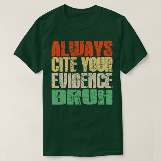 常にあなたの証拠を引用Bruh おもしろい先生sayi Tシャツ (デザイン正面)