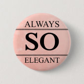 常にそうエレガント 缶バッジ (正面)
