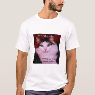 常にそっと鳴いて下さい、しかし死んだマウスを運んで下さい Tシャツ