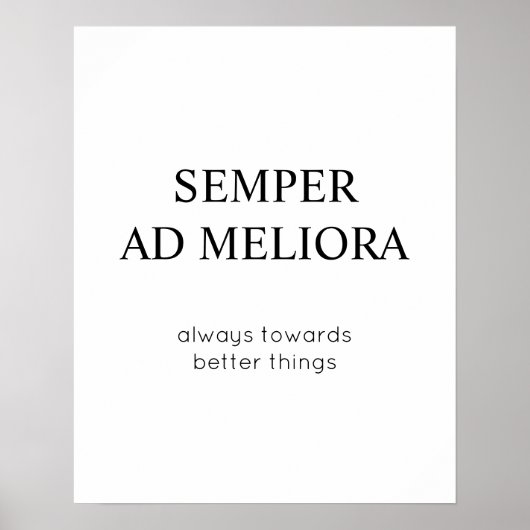 常により良い物事に向けてラテン引用文 ポスター (正面)