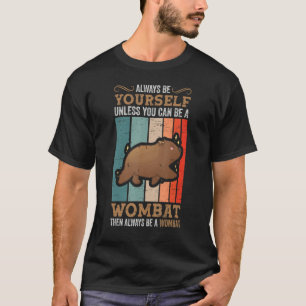 常にウォンバットマルパイオアルオーストラリア動物の子宮 Tシャツ