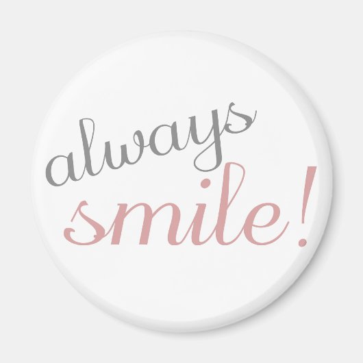 常にスマイル引用文ピンクとグレーマグネット マグネット (正面)