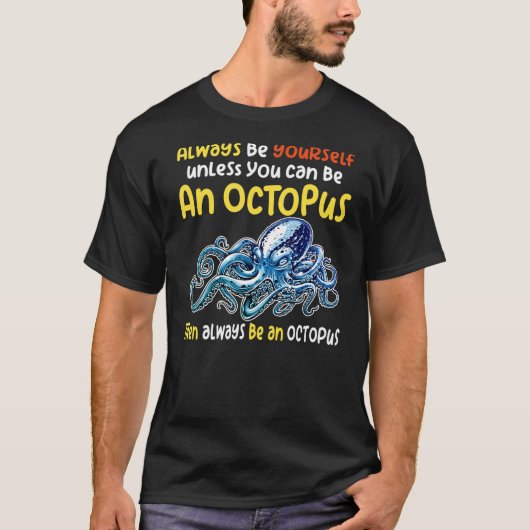 常にタコ海洋生物であることわざ4 Tシャツ (正面)