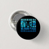 常にダイバーに優しい私たちが知っている場所Nob 缶バッジ (正面&裏面)