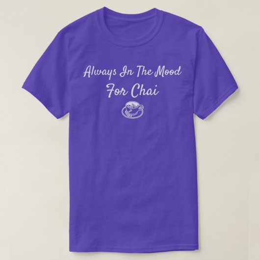 常にチャイの気分である Tシャツ (デザイン正面)