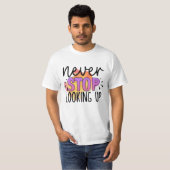 常に上を見つめ続けろ Tシャツ (正面フル)