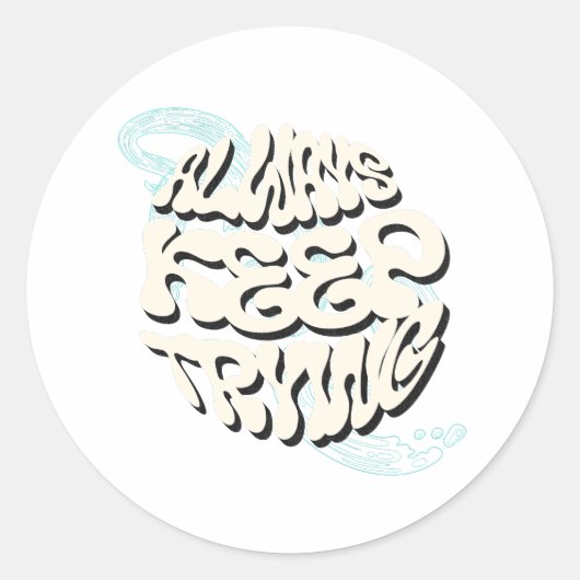 "常に保試して – 絶え間なくやる気を起こさせるデザイン ラウンドシール (正面)