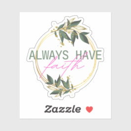 常に信仰を持とう フラワーデザインの名言ステッカー シール