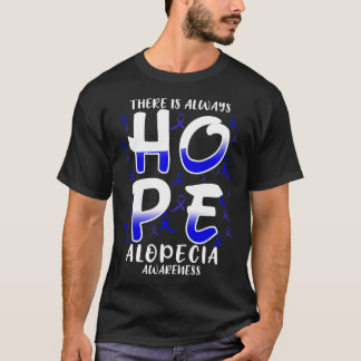 常に希望がある。脱毛症認識度 Tシャツ