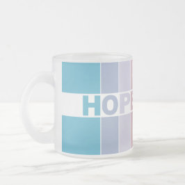 常に希望を持つ フロストグラスマグカップ