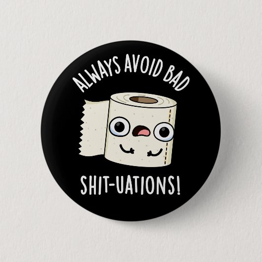 常に悪いクソを避けるトイレおもしろい紙 缶バッジ (正面)