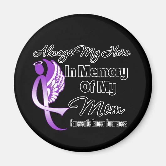 常に母の記憶の中で私のヒーロー – 膵臓がん マグネット (正面)