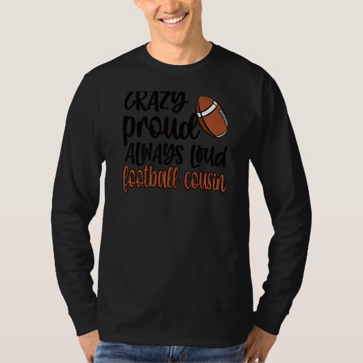 常に熱狂する大き誇りを持ったなサッカーの従兄弟 Tシャツ (正面)