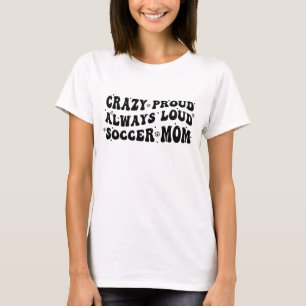 常に熱狂する大誇りを持ったきなサッカーの母親 Tシャツ