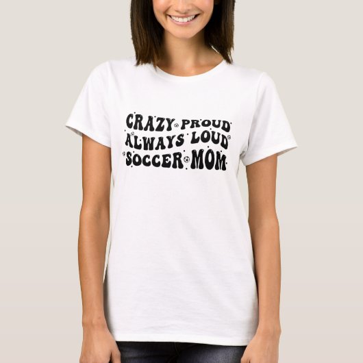 常に熱狂する大誇りを持ったきなサッカーの母親 Tシャツ (正面)