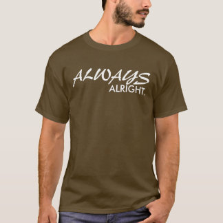 常に申し分なく Tシャツ