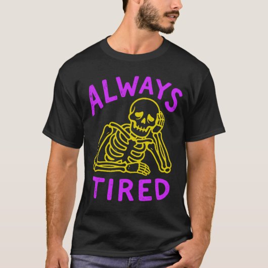 常に疲れ Tシャツ (正面)