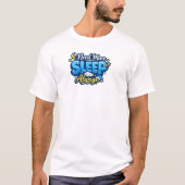 常に睡眠が足りない Tシャツ (正面)