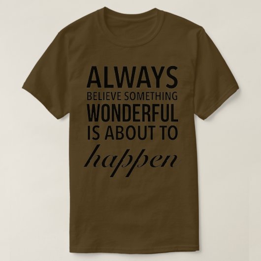 常に素晴らしいものが来る Tシャツ (デザイン正面)