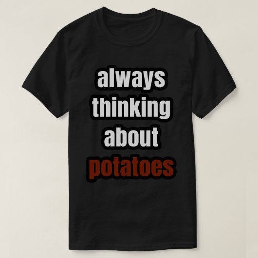 常に考えるジャガイモについて Tシャツ (デザイン正面)