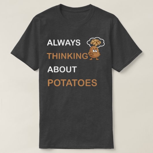 常に考えるジャガイモのベジタリアンのターター Tシャツ (デザイン正面)