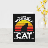 常に自分であれ。猫になれるなら別だけど。面白いR カード (黄色い花)