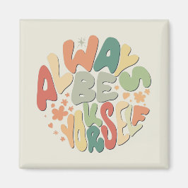 常に自分でいよう – 秋感動的 マグネット