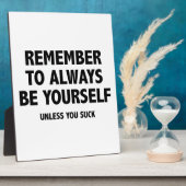 常に自分でいることを忘れないで。お前でな吸い限り フォトプラーク (側面)