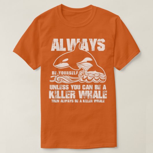 常に自分のギフトおもしろいキラーホエール恋人になる Tシャツ (デザイン正面)