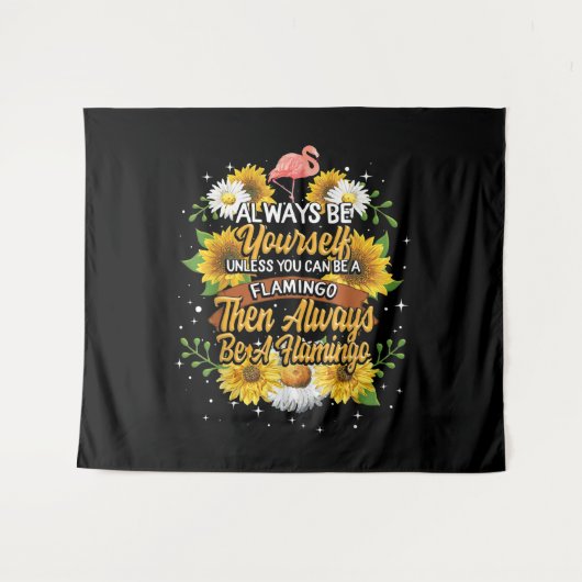 常に自分らしくあれ、ただしフラミンゴになれるなら別 タペストリー (正面(横))