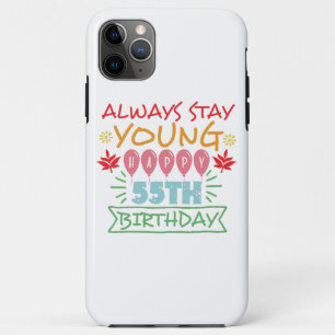 常に若くて幸せな55歳の誕生日を過ごす引用文 iPhone 11 PRO MAXケース