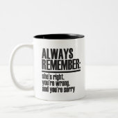 常に覚えて：彼女は正しい、あなたは間違っている。 ツートーンマグカップ (左)