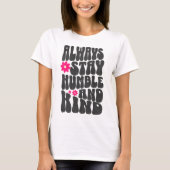 常に謙虚で親切な態度を保つ Tシャツ (正面)