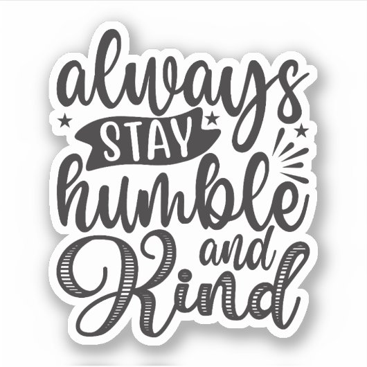 常に謙虚で親切に シール (正面)