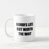 常に遅いが待ちコーヒーマグの価値がある コーヒーマグカップ (左)