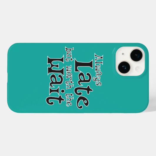 常に遅れるが待つ価値があるおもしろい Case-Mate iPhoneケース (裏面 (横))