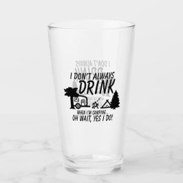 常に飲まない、Yes私はキャンプパーティー タンブラーグラス