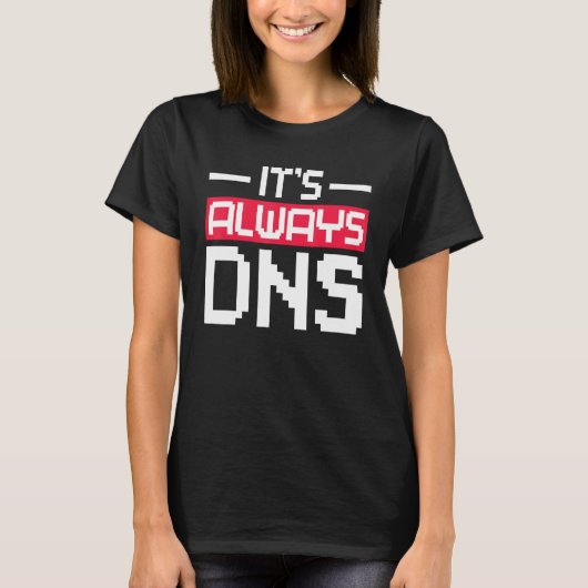 常にDNSネットワーク管理者 Tシャツ (正面)