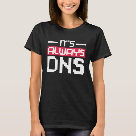 常にDNSネットワーク管理者 Tシャツ (正面)